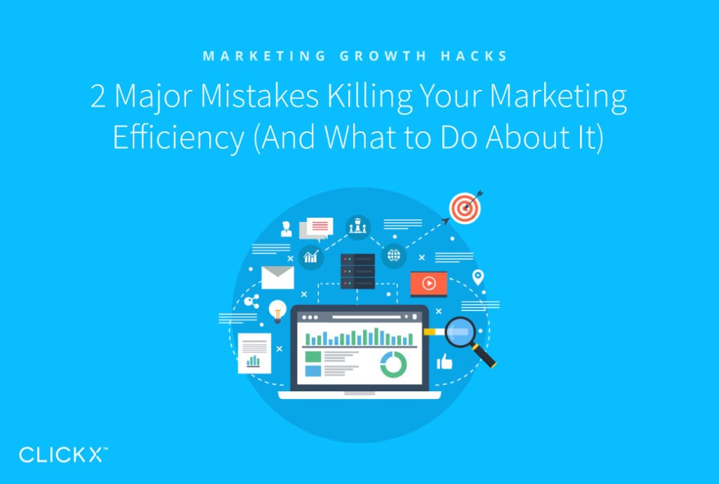 2-Major-Mistakes-Killing-Your-Marketing-Efficiency-And-What-to-Do-About-It-1040 × 700-1024x689