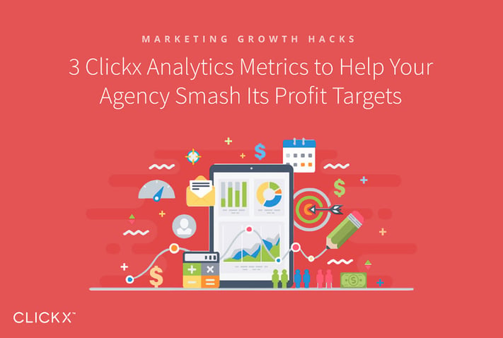 3-Clickx-Analytics-Metrics-to-Help-Your-Agency-Smash-Its-Profit-Targets-1040 × 700-2