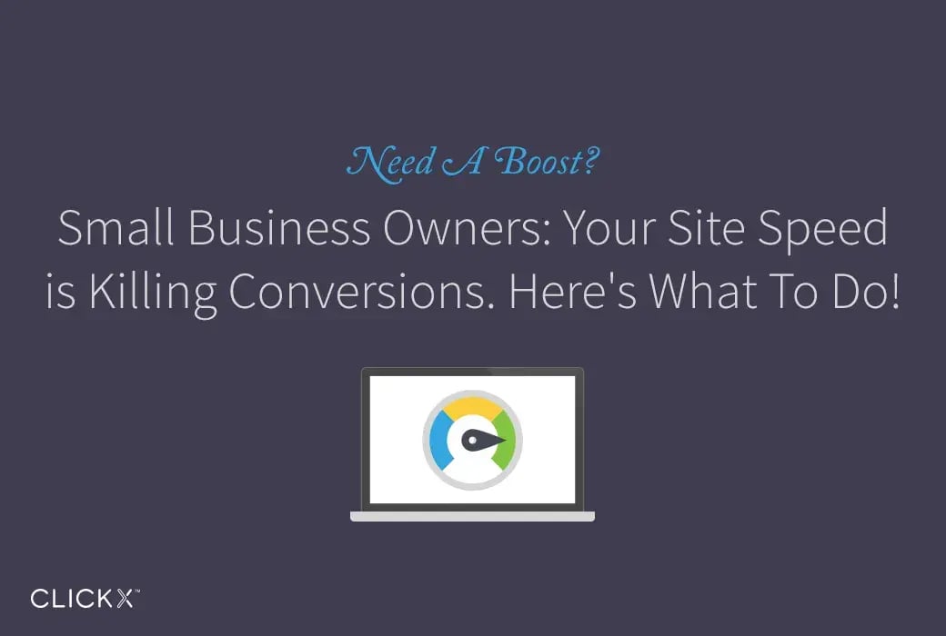 Clickx-Blog-Image-Your-Site-Speed-is-Killing-Conversions
