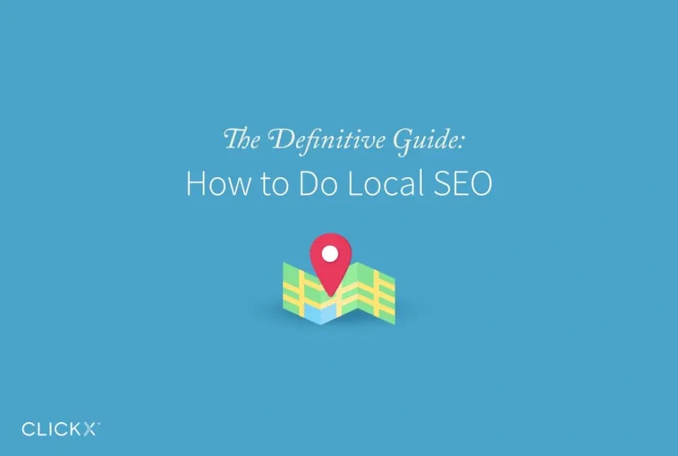 Clickx-Blog-LocalSEODefinitiveGuide