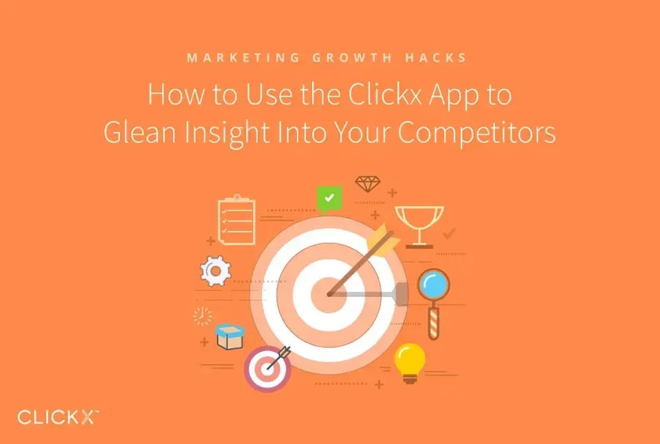 How-to-Use-the-Clickx-App-to-Glean-Insight-Into-Your-Competitors
