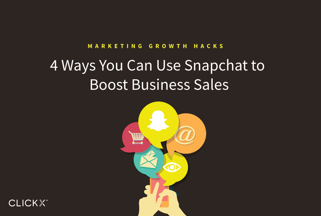 4 Ways You Can Use Snapchat to Boost Business Sales
