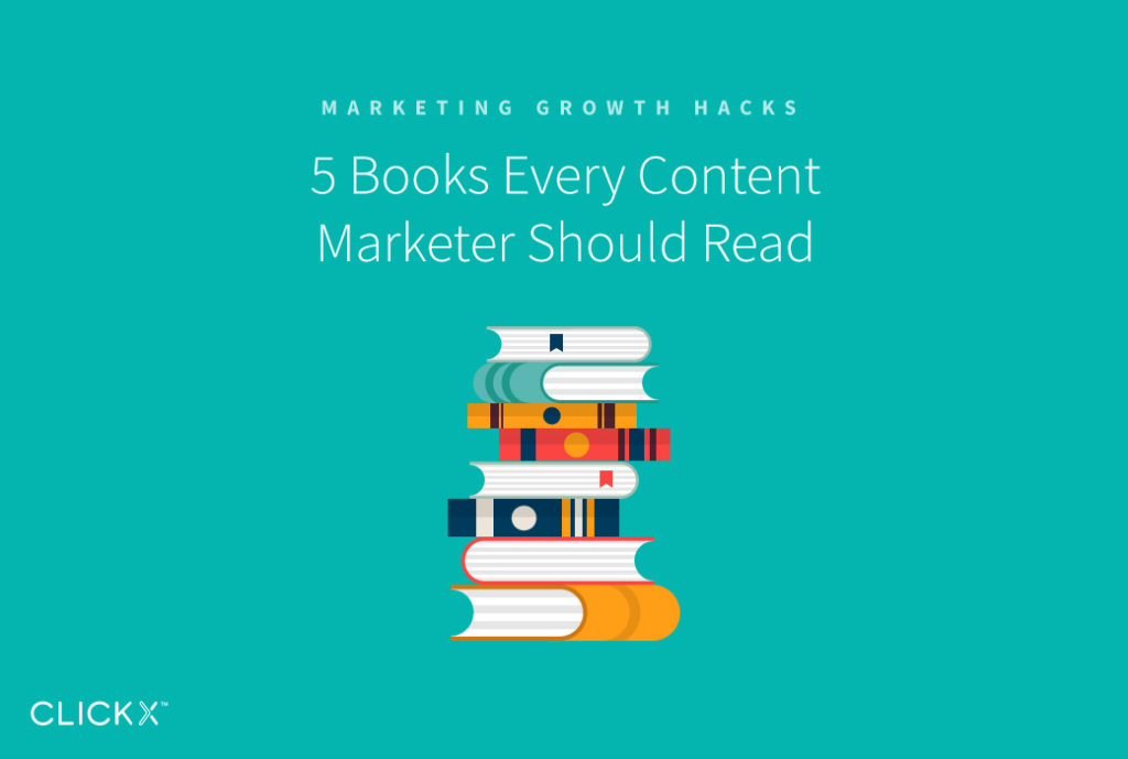5 Books Every Content Marketer Should Read | Clickx.io