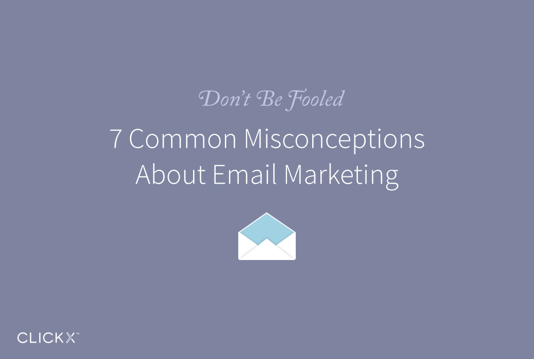 Clickx-Blog-EmailMisconceptions