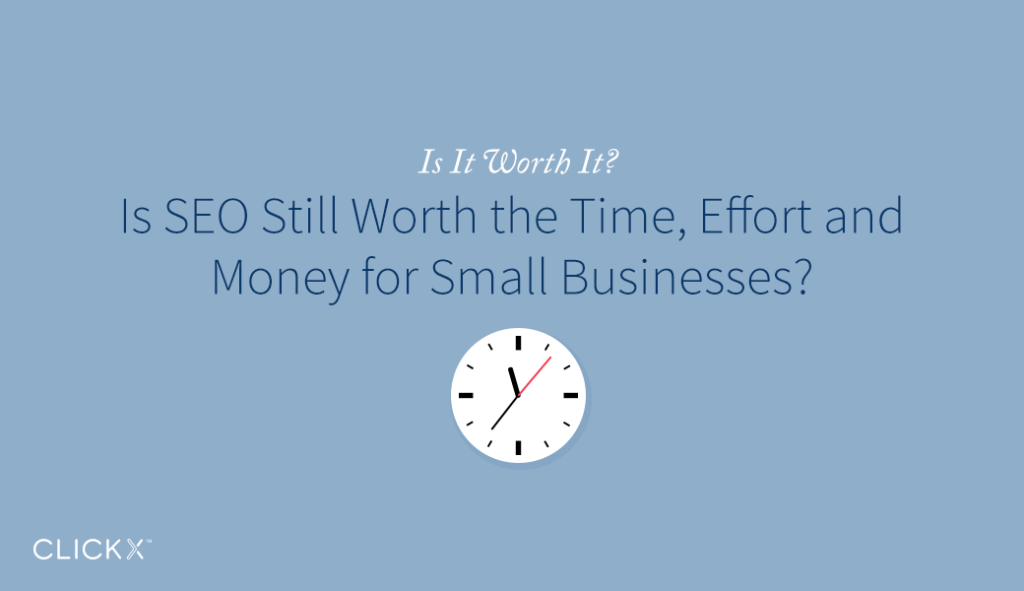 Is SEO still worth the time and money for small business