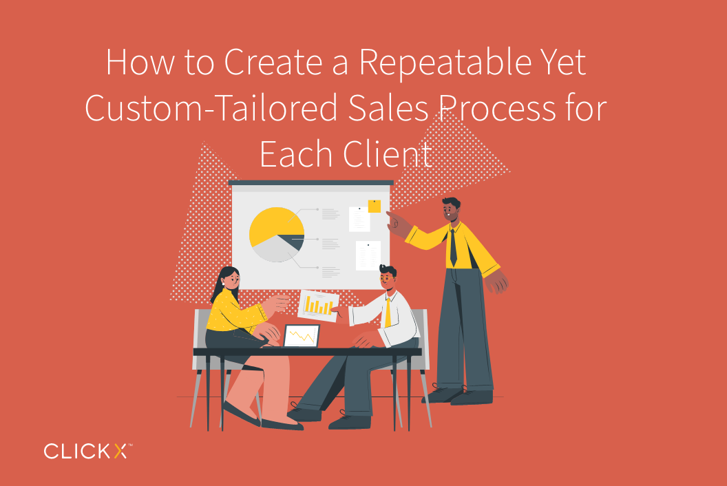 Customized sales process.