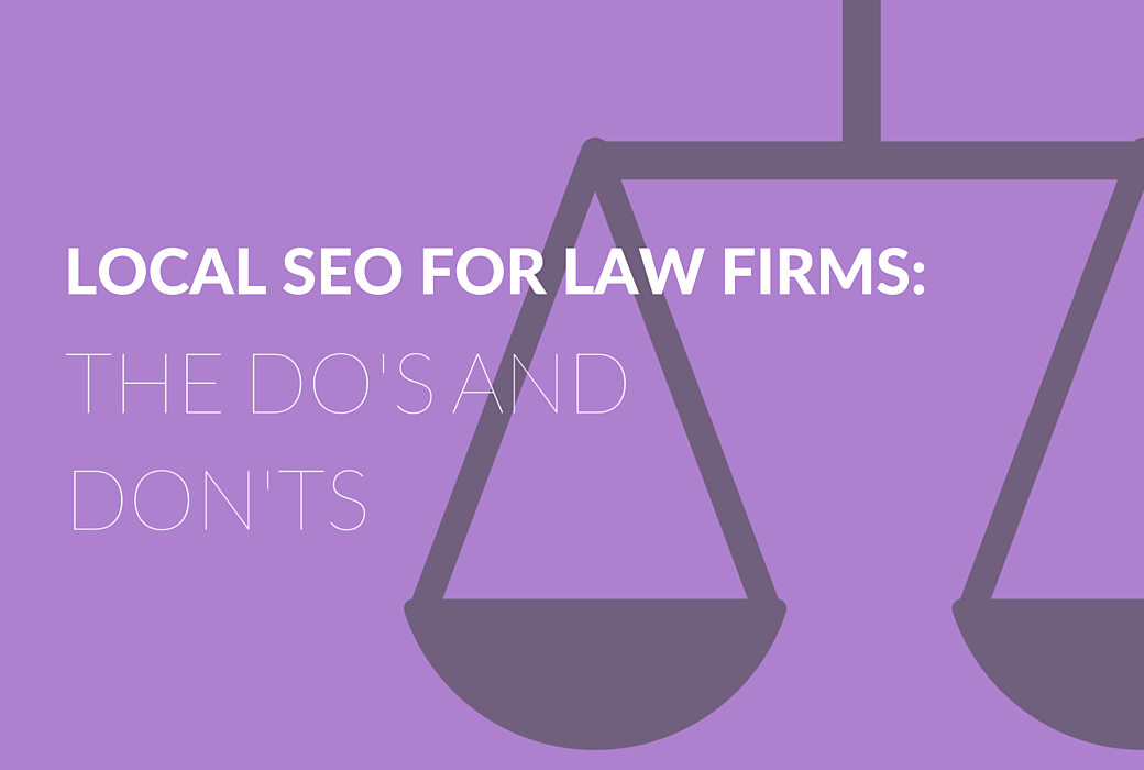 Local SEO for Law Firms- The Do’s and Don’ts (1)