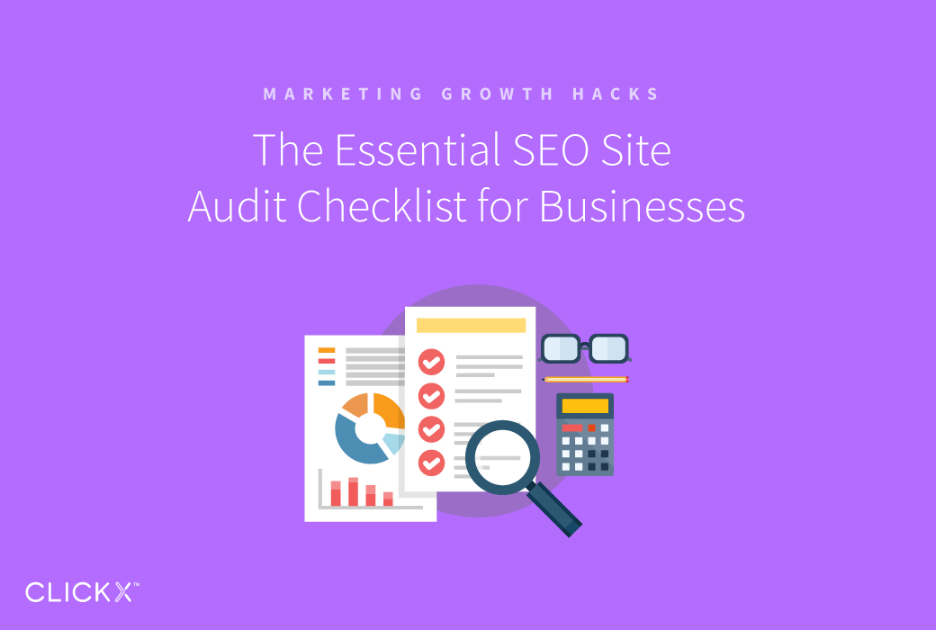 The Essential SEO Site Audit-Checklist for Businesses | Clickx.io