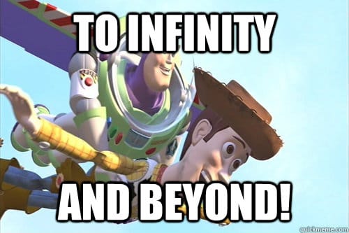 Buzz Lightyear meme reading 'To infinity and beyond'.