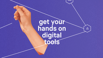 Get Your Hands on digital tools