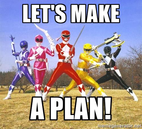 Power Rangers "Let's make a plan" meme.