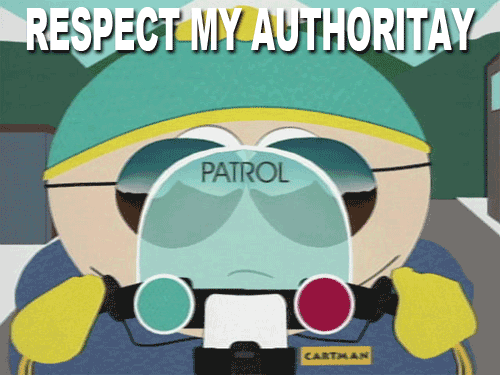 GIF stating "Respect my authority".