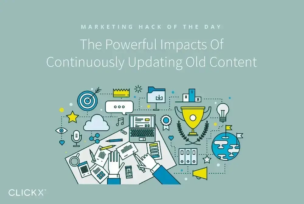 The-Powerful-Impacts-Of-Continuously-Updating-Old-Content