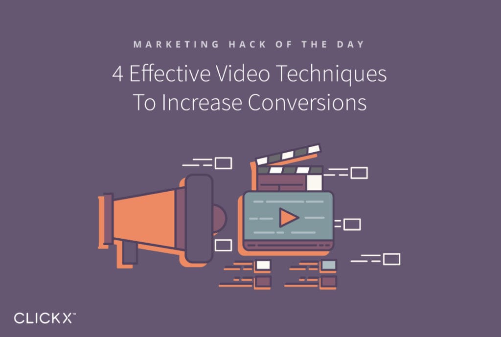 4 Effective Video Techniques To Increase Conversions