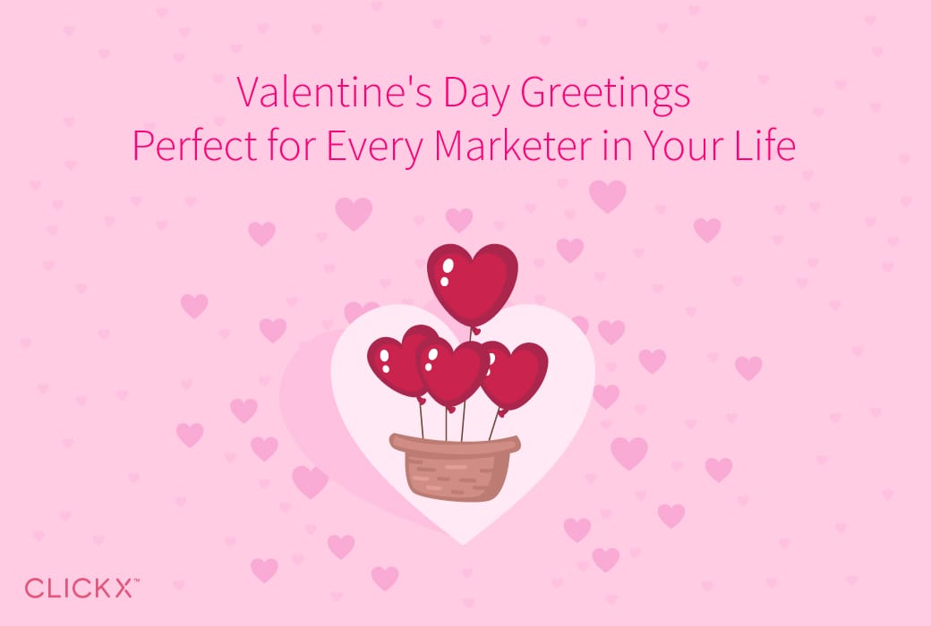 Valentine’s Day Greetings Perfect for Every Marketer in Your Life