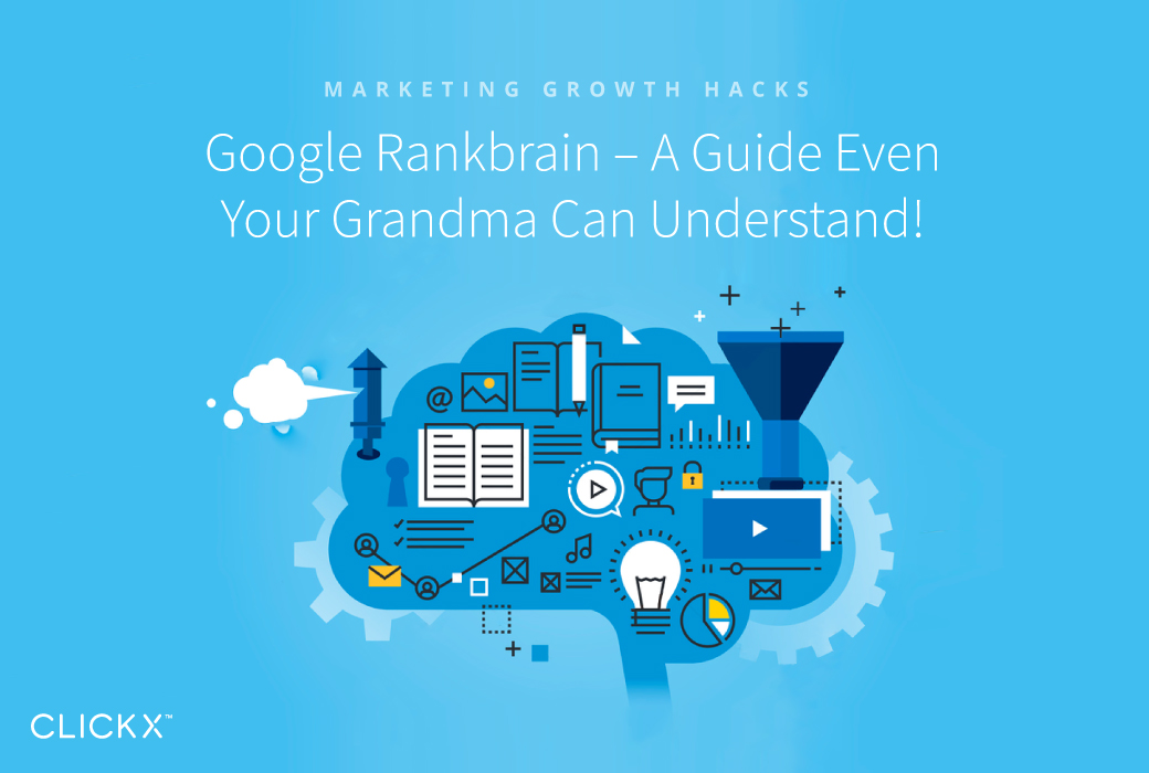 Google Rankbrain – A Guide Even Your Grandma Can Understand!