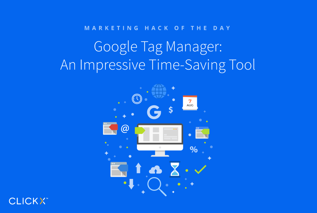 Google Tag Manager: An Impressive Time-Saving Tool