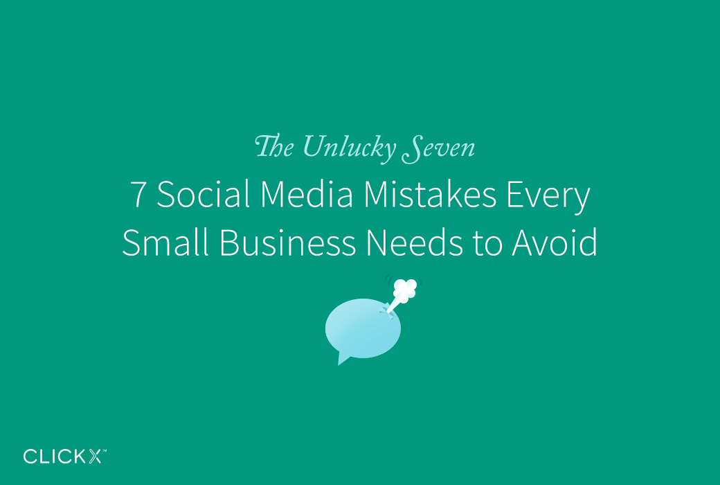 7 Social Media Mistakes Every Small Business Needs to Avoid