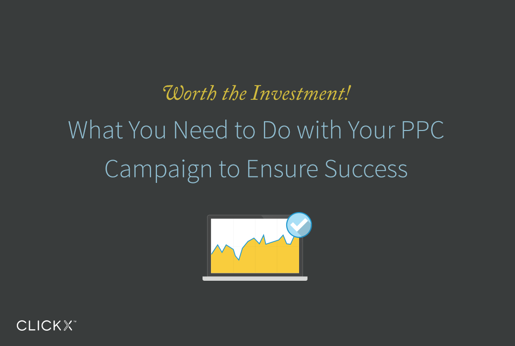 What You Need to Do with Your PPC Campaign to Ensure Success