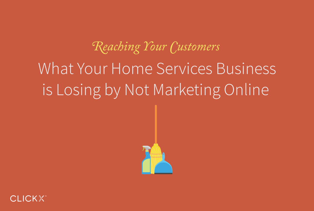 What Your Home Services Business is Losing by Not Marketing Online
