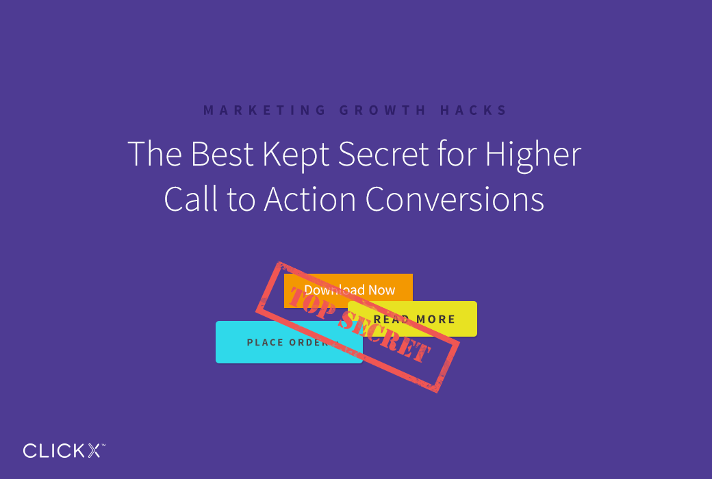 The Best Kept Secret for Higher Call to Action Conversions