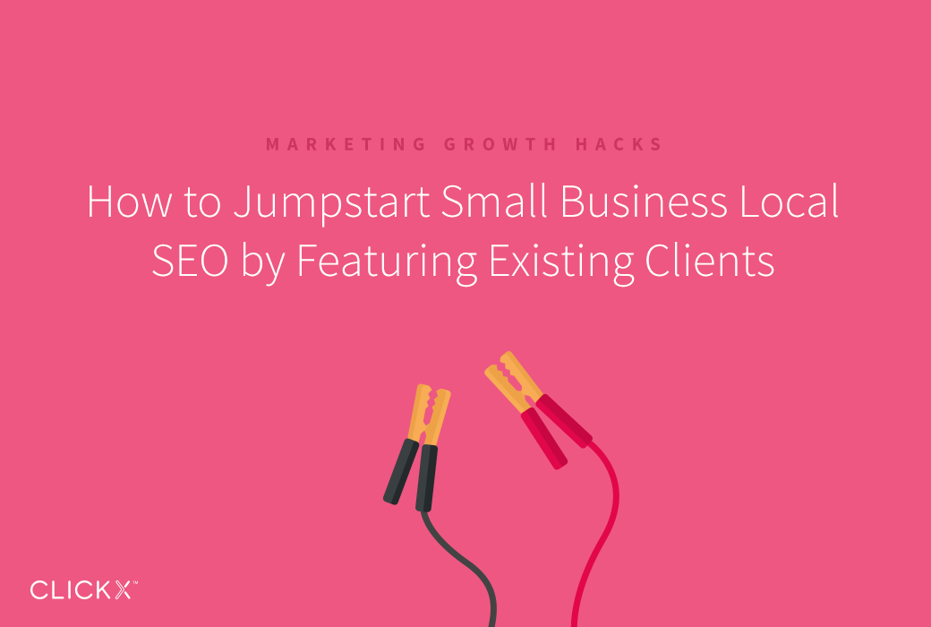 How to Jumpstart Small Business Local SEO by Featuring Existing Clients