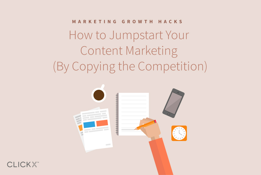 How to Jumpstart Your Content Marketing (By Copying the Competition