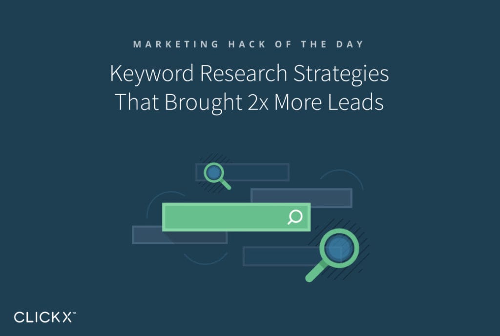 Keyword Research Strategies That Brought 2x More Leads