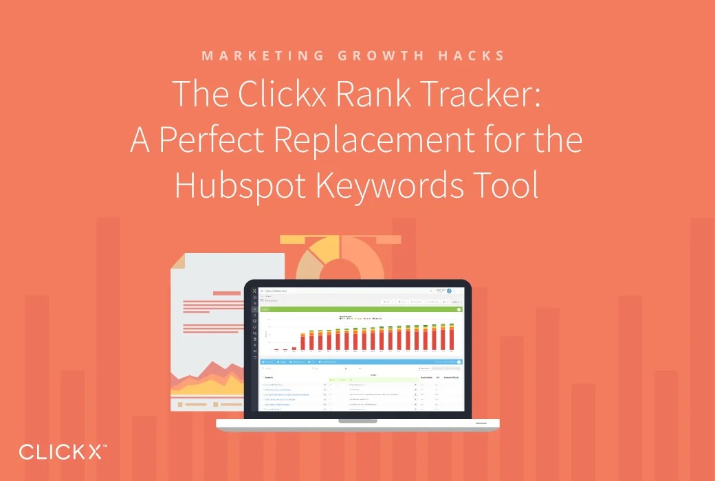The Clickx Rank Tracker: A Perfect Replacement for the HubSpot