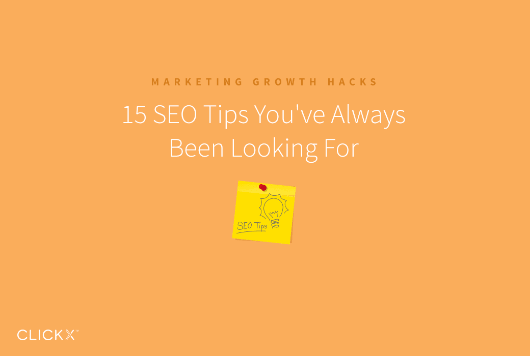 15 SEO Tips You’ve Always Been Looking For
