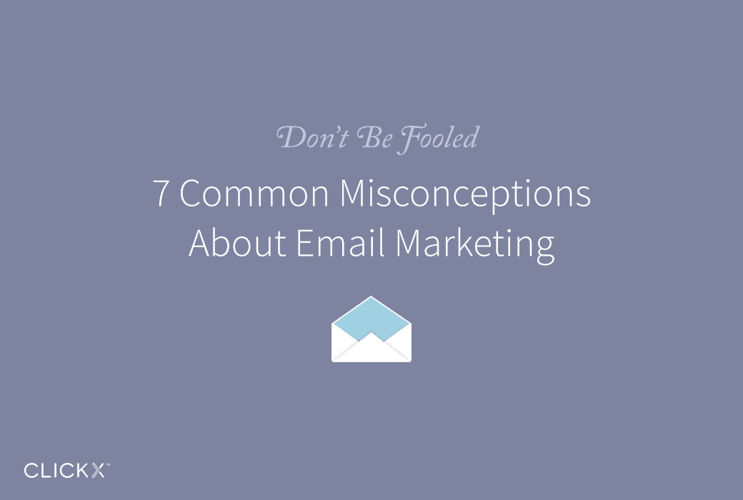7 Common Misconceptions About Email Marketing