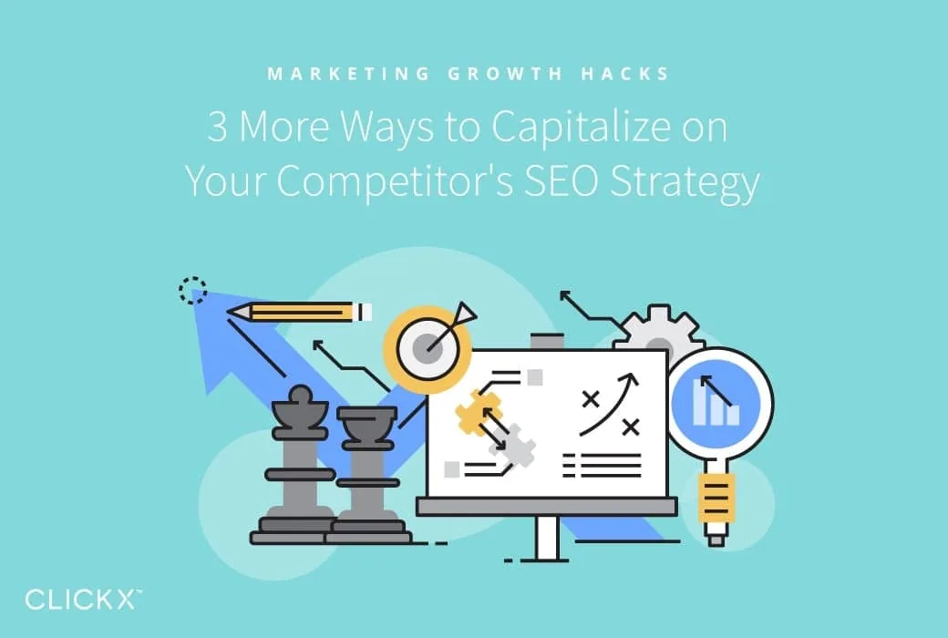 3 More Ways to Capitalize on Your Competitor’s SEO Strategy