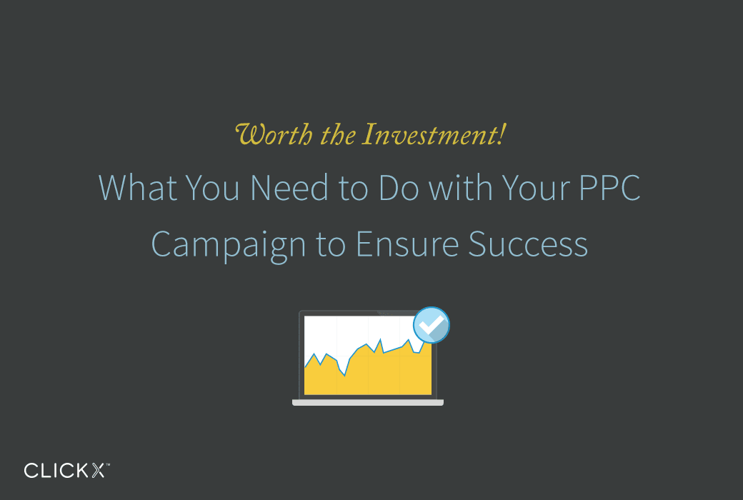 What You Need to Do with Your PPC Campaign to Ensure Success