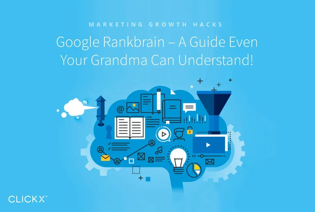 Google Rankbrain – A Guide Even Your Grandma Can Understand!
