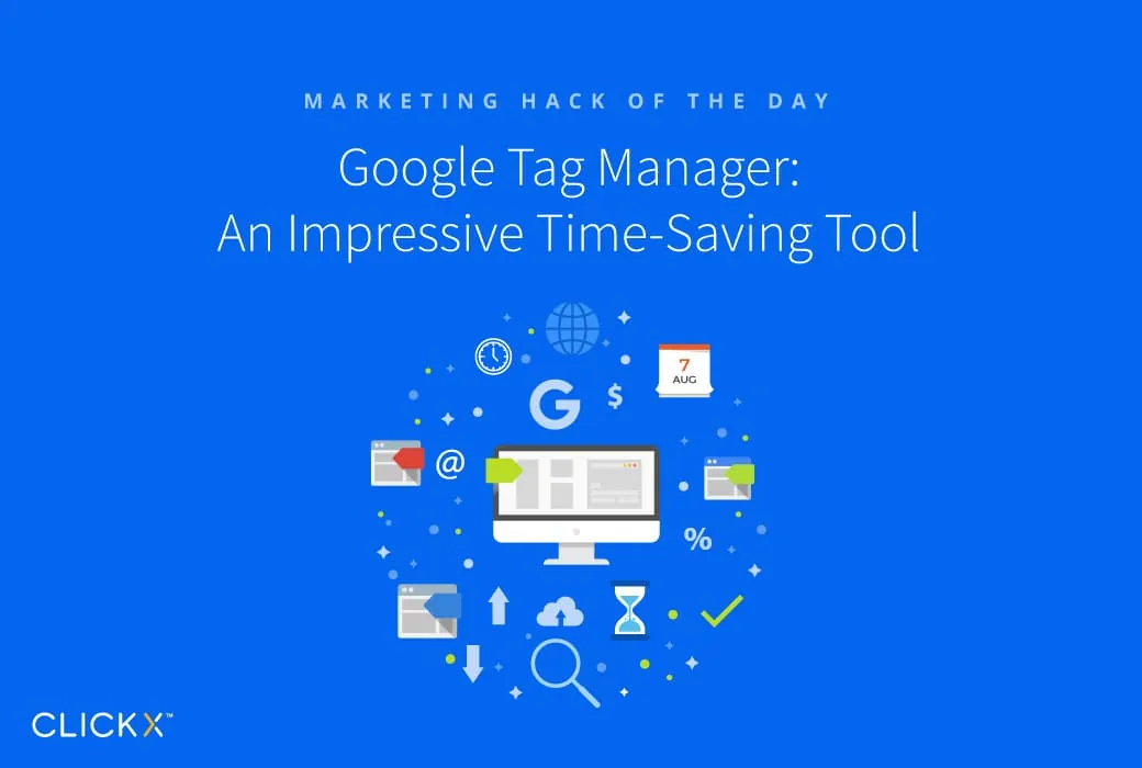 Google Tag Manager: An Impressive Time-Saving Tool