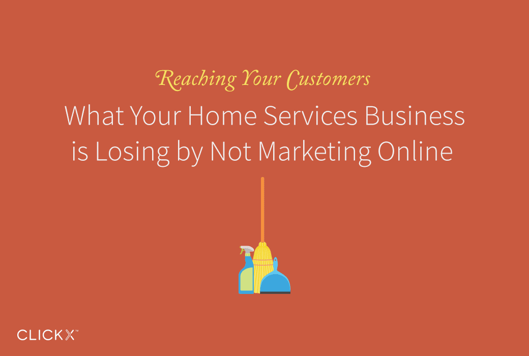 What Your Home Services Business is Losing by Not Marketing Online