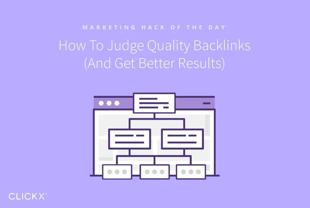 How To Judge Quality Backlinks (And Get Better Results)