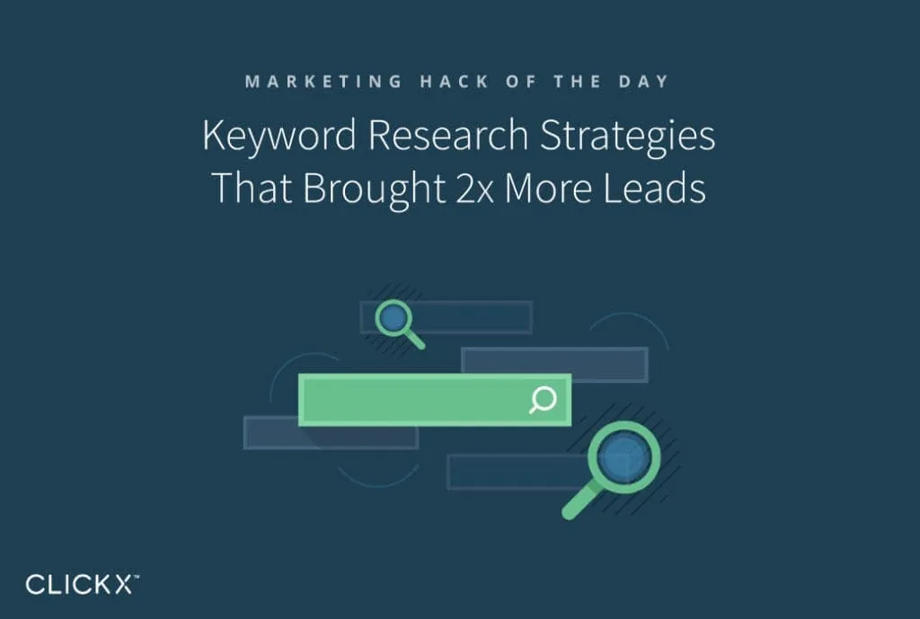 Keyword Research Strategies That Brought 2x More Leads
