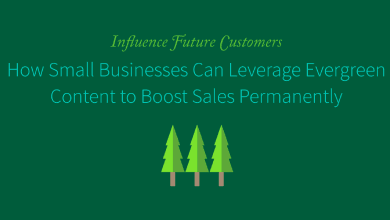 How Small Businesses Can Leverage Evergreen Content to Boost Sales Permanently