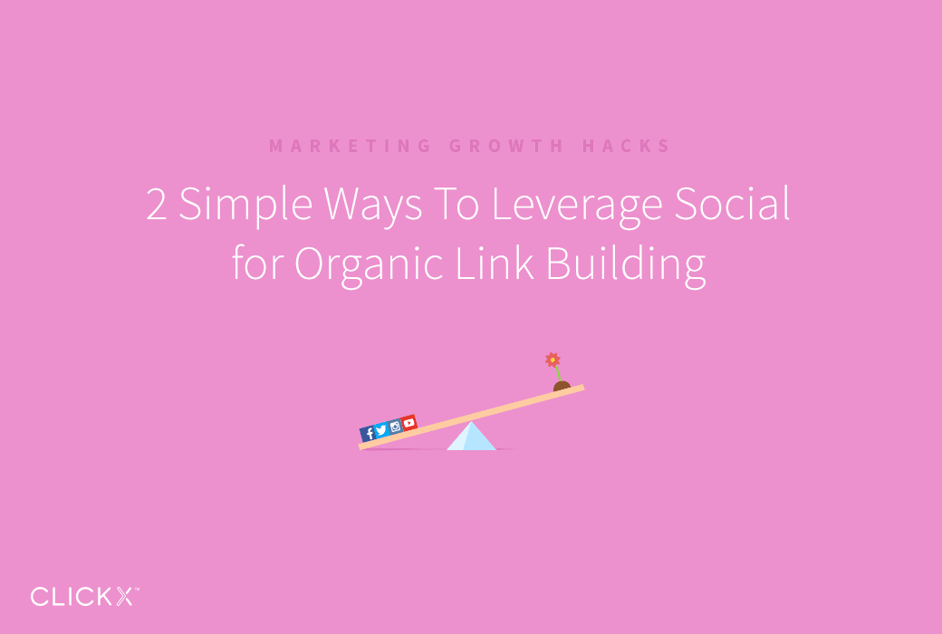 2 Simple Ways To Leverage Social for Organic Link Building