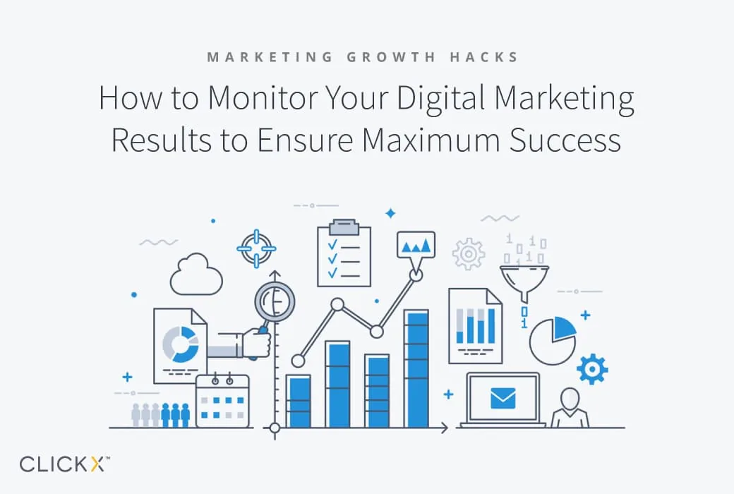 How to Monitor Your Digital Marketing Results to Ensure Maximum Success