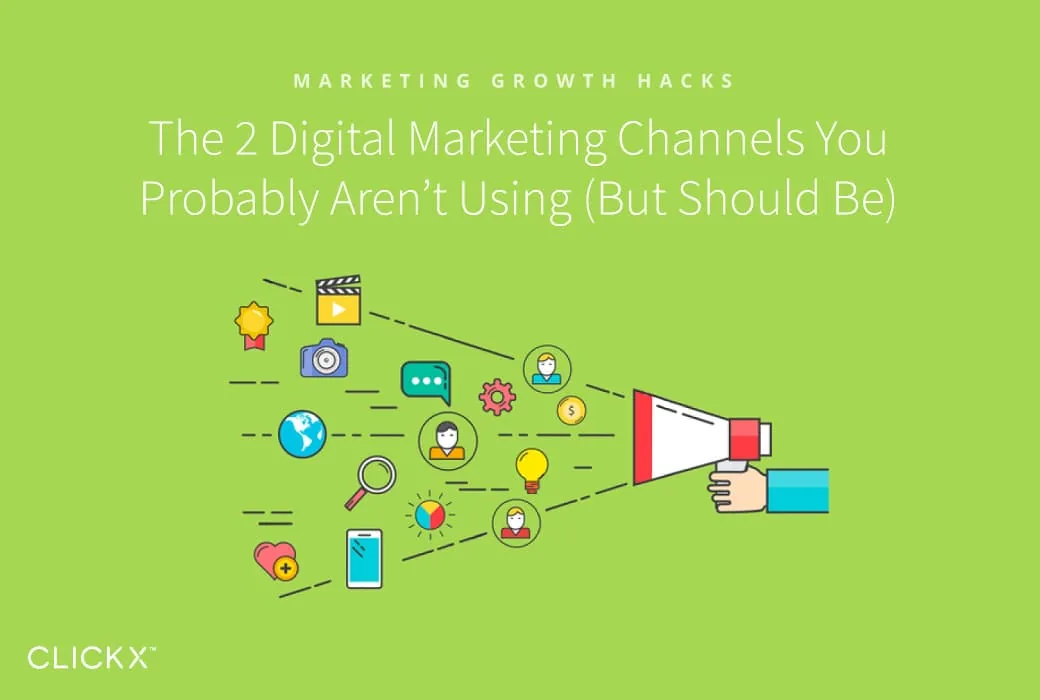 Digital Marketing Channels You Probably Aren’t Using