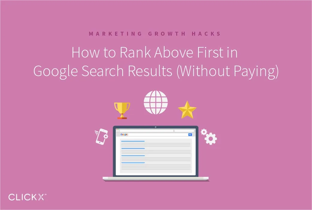 How to Rank Above First in Google Search Results (Without Paying)