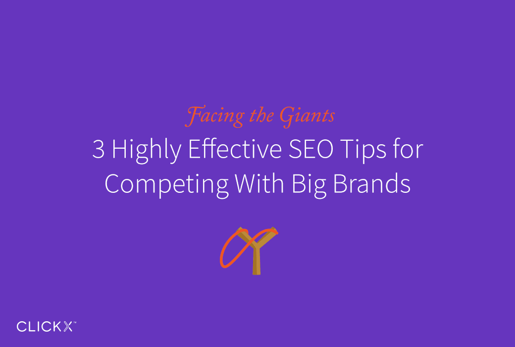 3 Highly Effective SEO Tips for Competing With Big Brands