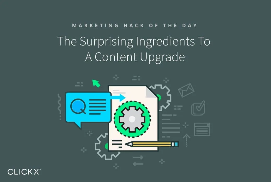 The Surprising Ingredients To A Content Upgrade