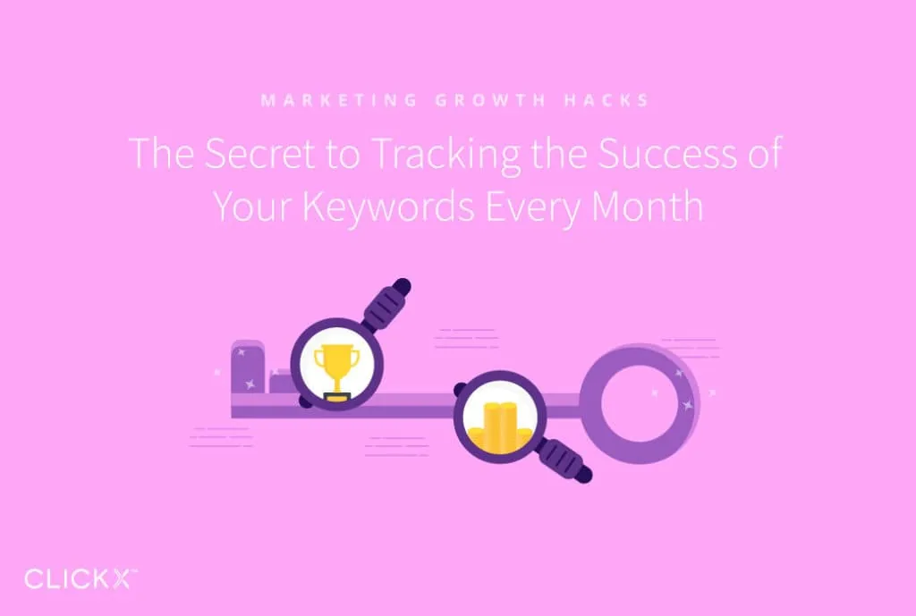 The Secret to Tracking the Success of Your Keywords Every Month