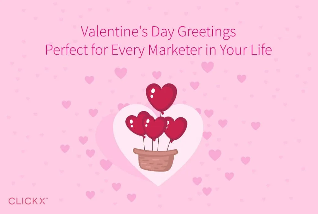 Valentine’s Day Greetings Perfect for Every Marketer in Your Life