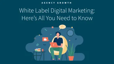 White Label Digital Marketing: Here's All You Need to Know