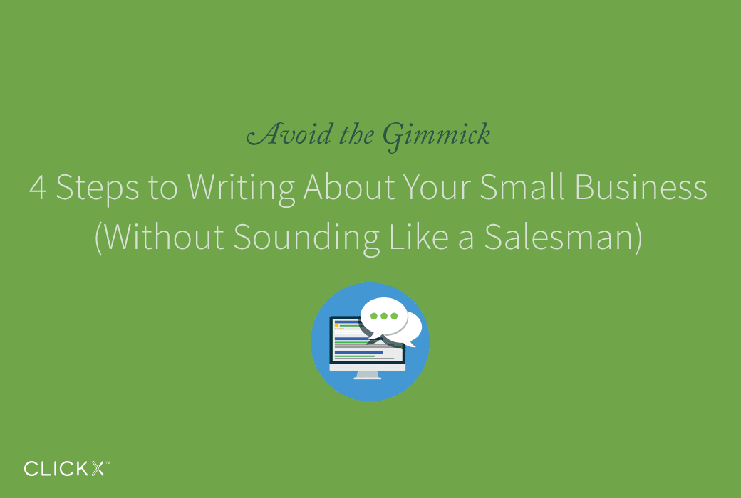 4 Steps to Writing About Your Small Business (Without Sounding Like a Salesman)